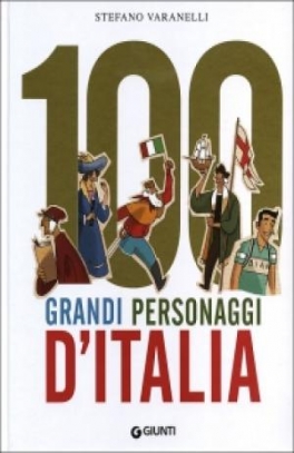 immagine 1 di 100 grandi personaggi d'Italia