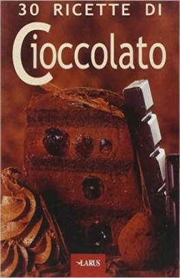 immagine 1 di 30 Ricette di cioccolato