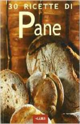 immagine 1 di 30 Ricette di pane