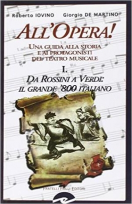 immagine 1 di All'Opera! D Rossini a Verdi: il grande '800 italiano