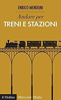 immagine 1 di Andare per treni e stazioni