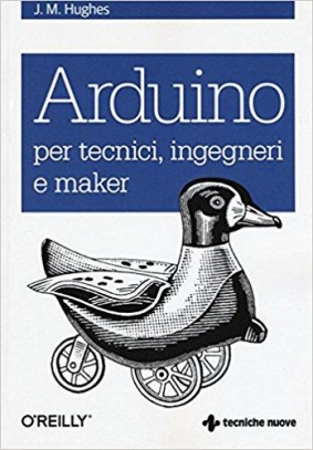 immagine 1 di Arduino per tecnici, ingegneri e maker