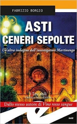 immagine 1 di Asti. Ceneri sepolte. Un'altra indagine dell'investigatore Martinengo