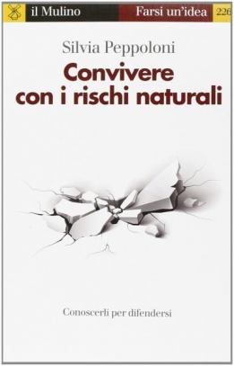 immagine 1 di Convivere con i rischi naturali. Conoscerli per difendersi