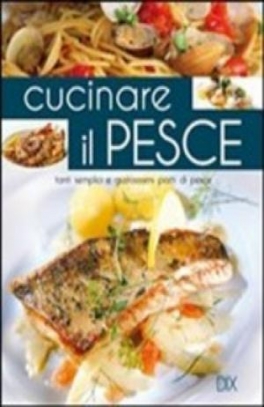 immagine 1 di Cucinare il pesce