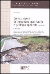 immagine 1 di Esercizi risolti di ingegneria geotecnica e geologia applicata: 1