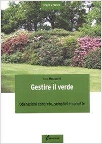 immagine 1 di Gestire il verde. Operazioni concrete, semplici e corrette