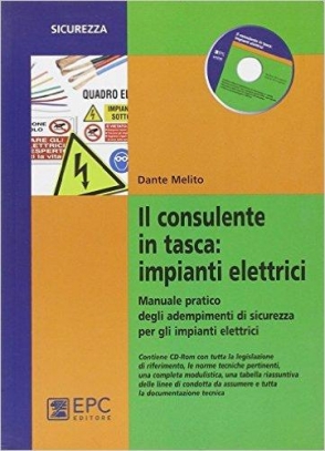 immagine 1 di Il consulente in tasca. Impianti elettrici. Manuale pratico degli adempi