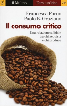 immagine 1 di Il consumo critico Una relazione solidale tra chi acquista e chi produce