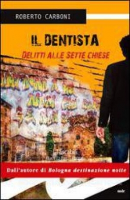 immagine 1 di Il dentista delitti alle sette chiese