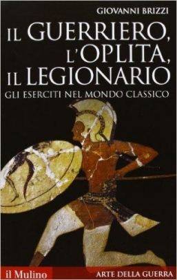 immagine 1 di Il guerriero, l'oplita, il legionario