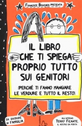 immagine 1 di Il libro che spiega proprio tutto sui genitori