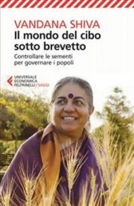 immagine 1 di Il mondo del cibo sotto brevetto. Controllare le sementi per governare i