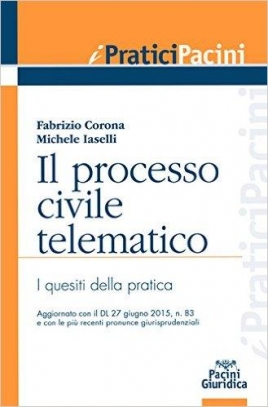 immagine 1 di Il processo civile telematico. I quesiti della pratica