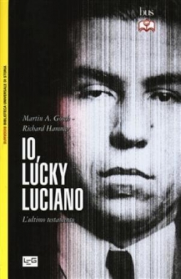 immagine 1 di Io, Â«LuckyÂ» Luciano.L'ultimo testamento