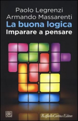 immagine 1 di La buona logica. Imparare a pensare