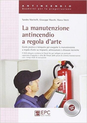 immagine 1 di La manutenzione antincendio a regola d'arte. Guida pratica e tempario pe