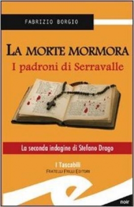 immagine 1 di La morte mormora i padroni di Serravalle