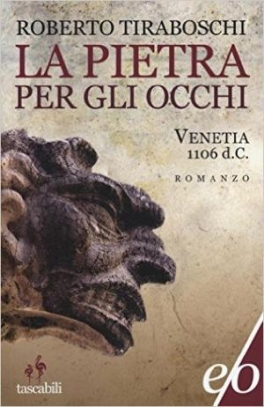 immagine 1 di La pietra per gli occhi. Venetia 1106 d. C.