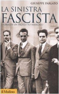 immagine 1 di La sinistra fascista Storia di un progetto mancato