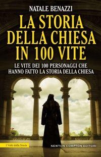 immagine 1 di La storia della Chiesa in 100 vite