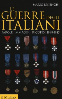 immagine 1 di Le guerre degli italiani. Parole, immagini, ricordi 1848-1945