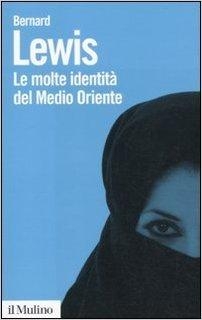 immagine 1 di Le molte identita'  del Medio Oriente