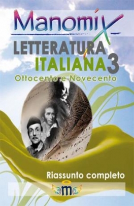 immagine 1 di Manomix di Letteratura Italiana 3. Riassunto completo della Letteratura