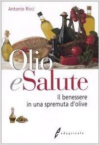 immagine 1 di Olio e salute. Il benessere in una spremuta di olive