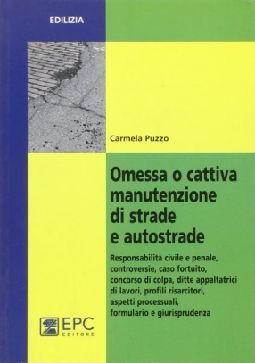 immagine 1 di Omessa o cattiva manutenzione di strade e autostrade