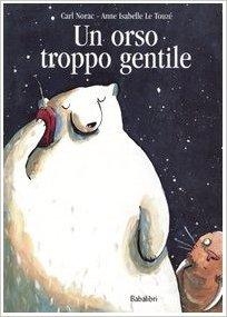 immagine 1 di Orso troppo gentile