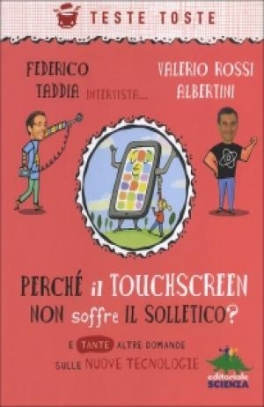 immagine 1 di Perche' il touchscreen non soffre il solletico?