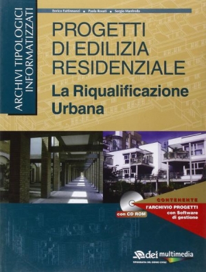 immagine 1 di Progetti di edilizia residenziale. La riqualificazione urbana. Con CD-RO