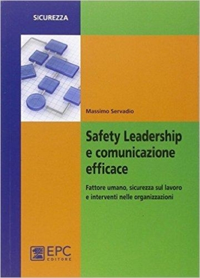 immagine 1 di Safety leadership e comunicazione efficace. Fattore umano, sicurezza sul