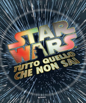 immagine 1 di Star Wars - Tutto quello che non sai