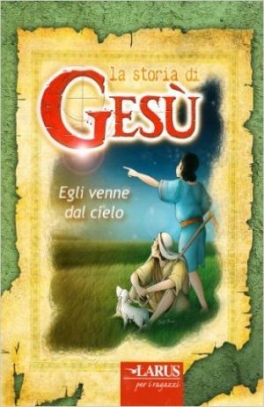 immagine 1 di Storia di Gesu'. Egli venne dal cielo