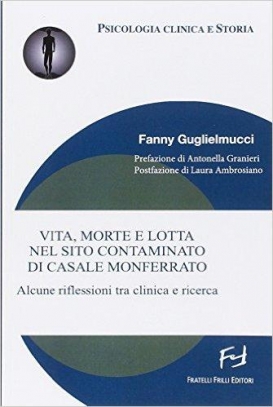 immagine 1 di Vita, morte e lotta nel sito contaminato di Casale Monferrato